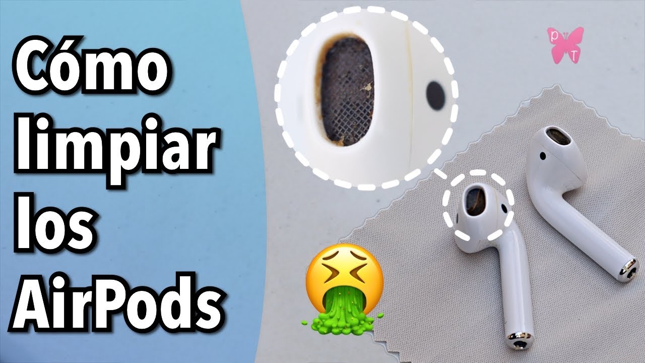 Cómo limpiar los AirPods y otros auriculares o audífonos in ear