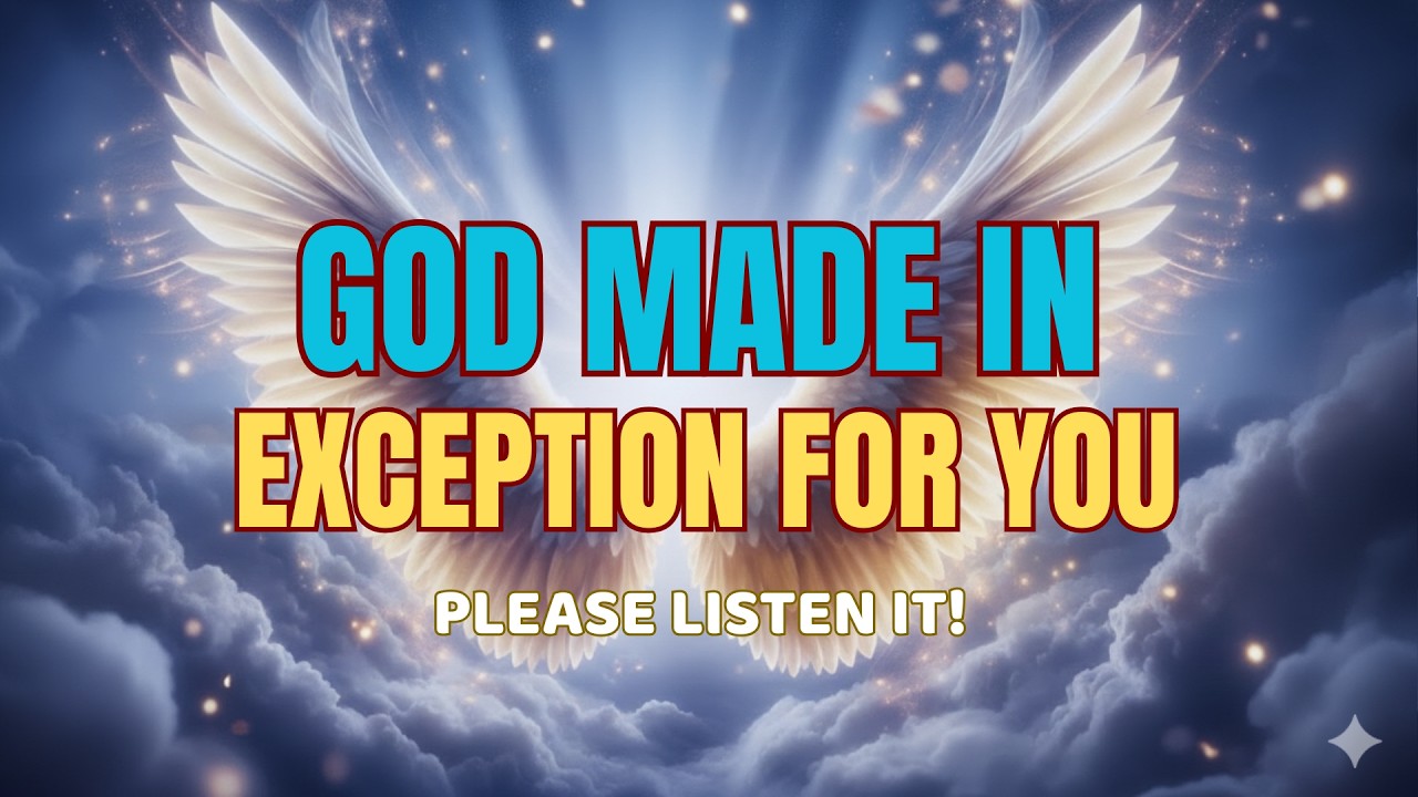 Chosen Ones Heaven Made An Excertion Because Of What You Did Today.