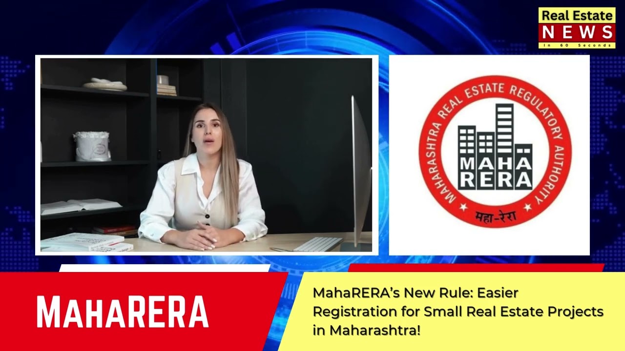 MahaRERA&rsquo;s New Rule: Easier Registration for Small Real Estate Projects in Maharashtra! 🏠