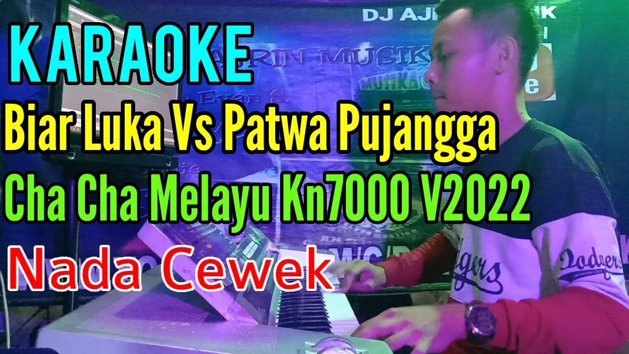 Biar Luka Lanjut Patwa Pujangga - Cha Cha Melayu [Karaoke] Kn7000 - Nada Cewek