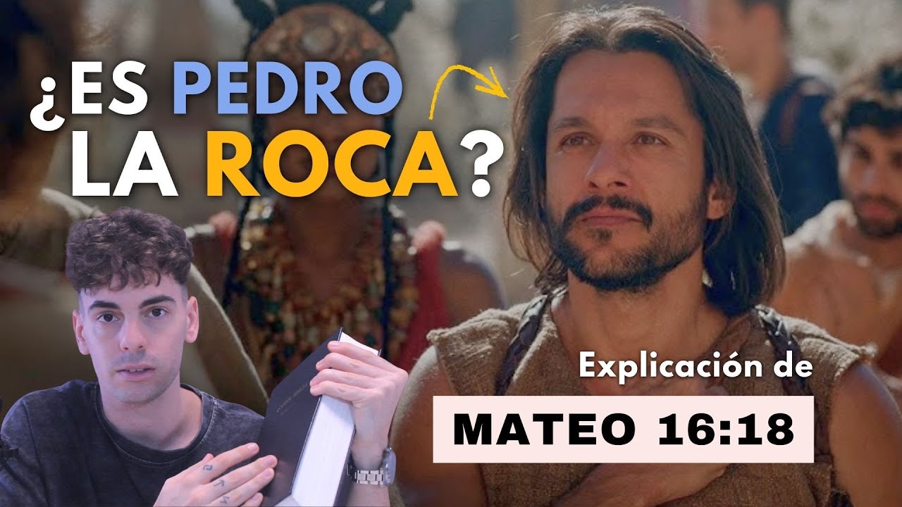 Si Pedro NO es la Roca... El Papado se Derrumba (Explicación Mt 