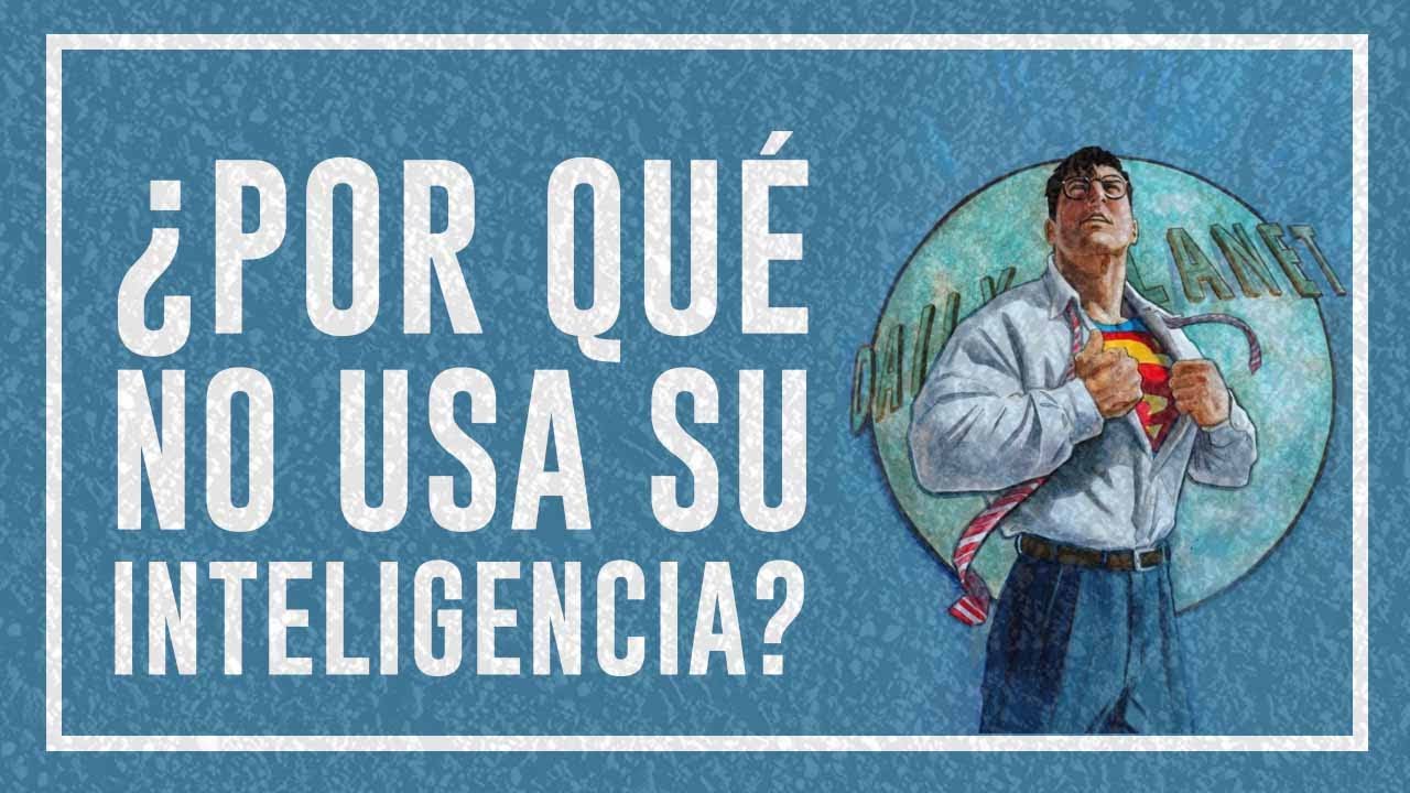 🧠 ¿POR QUÉ SUPERMAN NO USA SU INTELIGENCIA? | Análisis psicológico