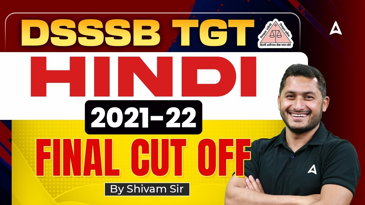 DSSSB TGT Vacancy 2025 | DSSSB TGT Hindi Previous Year Cut Off 2021| DSSSB Hindi Expected Cut Off
