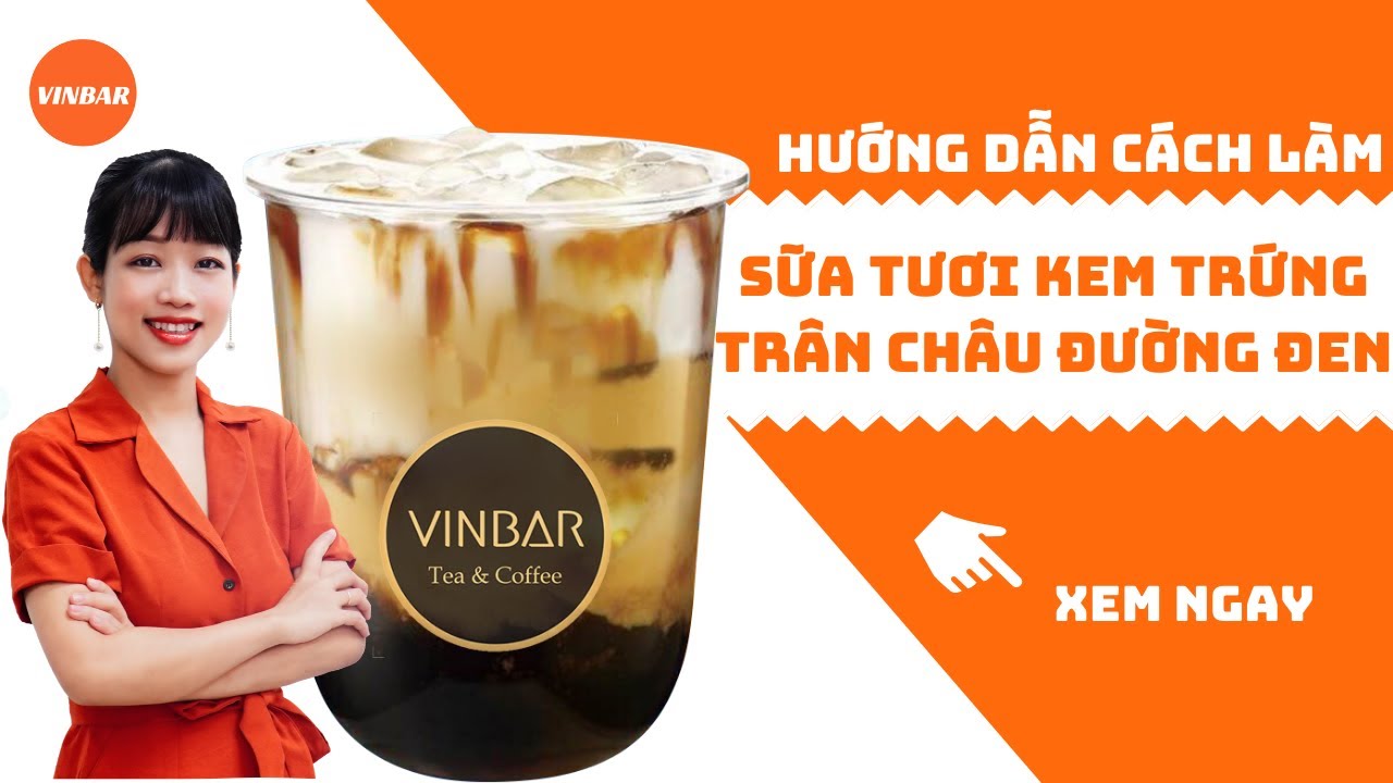 Hướng Dẫn Cách Làm Sữa Tươi Kem Trứng Trân Châu Đường Đen | Vinbar