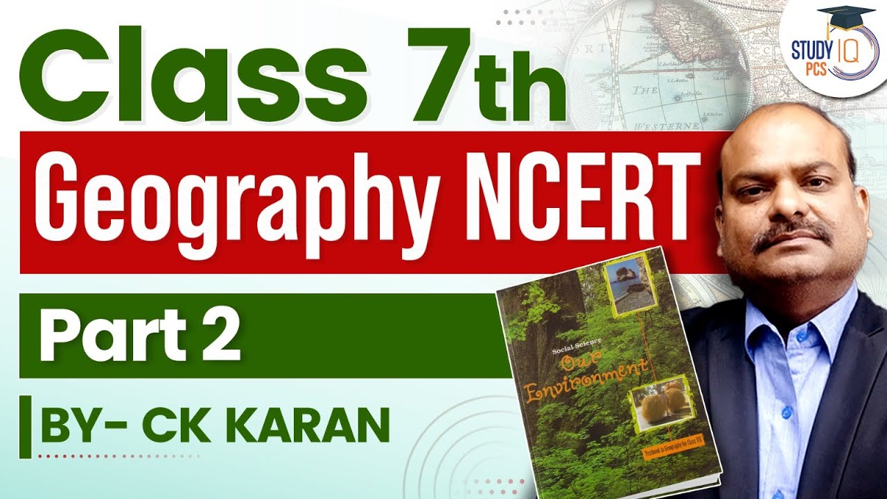 NCERT Geography Class - 7 (Part - II) | NCERT Geography MCQ Marathon | PCS Sarathi