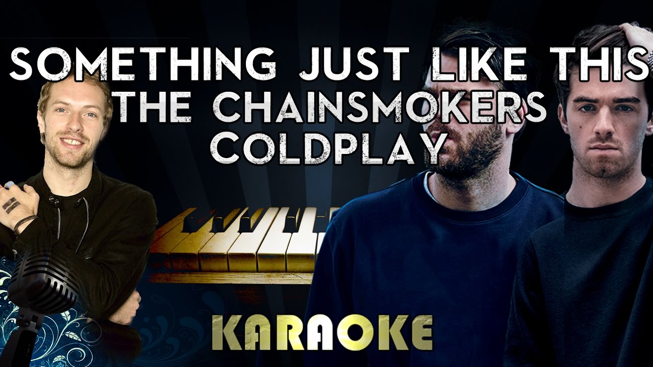 The Chainsmokers & Coldplay - Something Just Like This | Piano Karaoke Instrumental Lyrics
