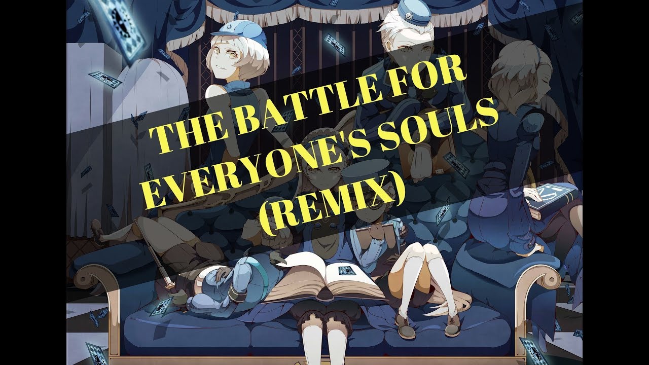「 Nightcore Remix 」 The Battle For Everyone's Souls (T.Komine)
