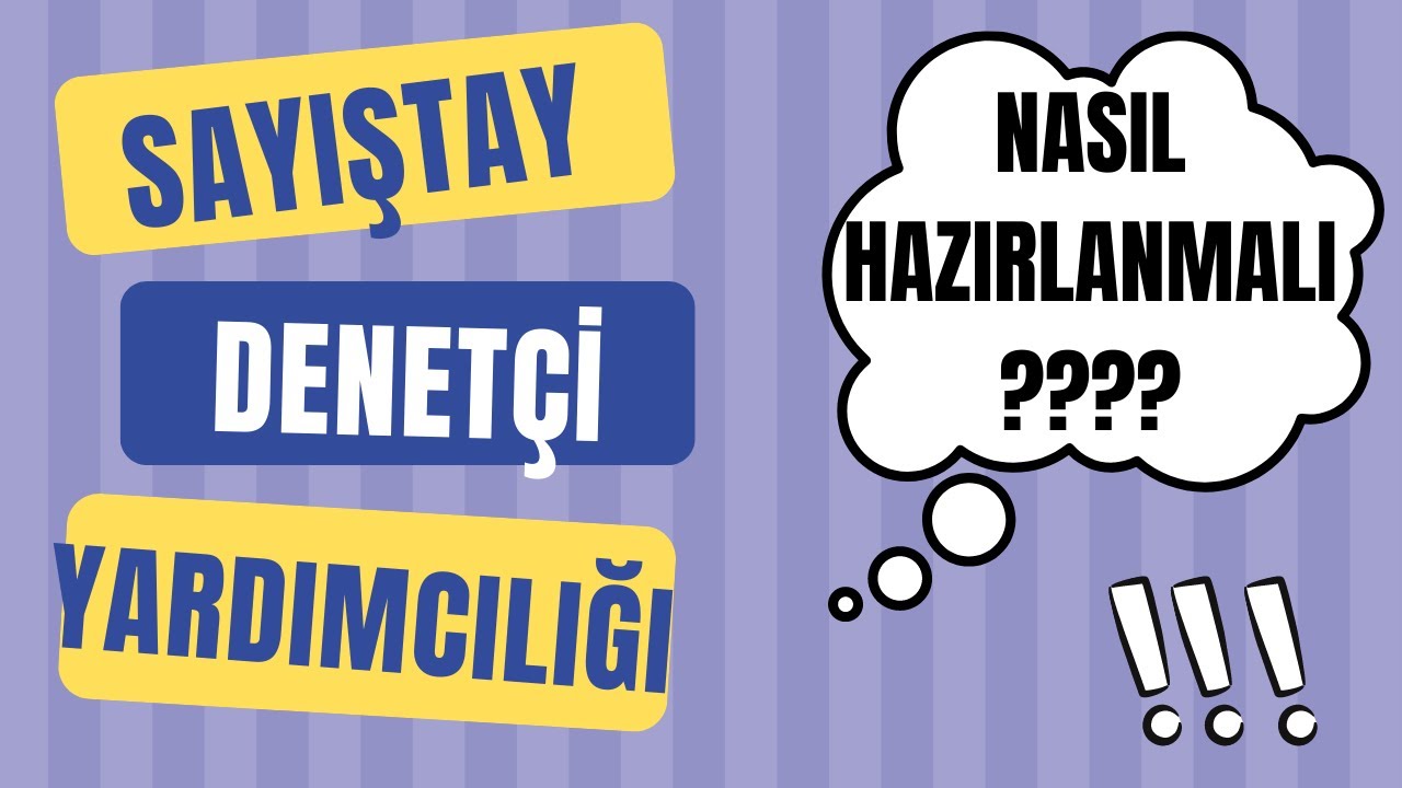 Sayıştay Denet&ccedil;i Yardımcılığı Sınavına Nasıl Hazırlanmalı?