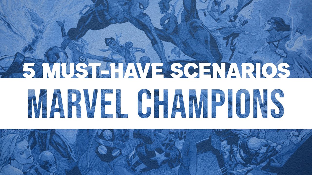 The 5 Scenarios Marvel Champions Needs!