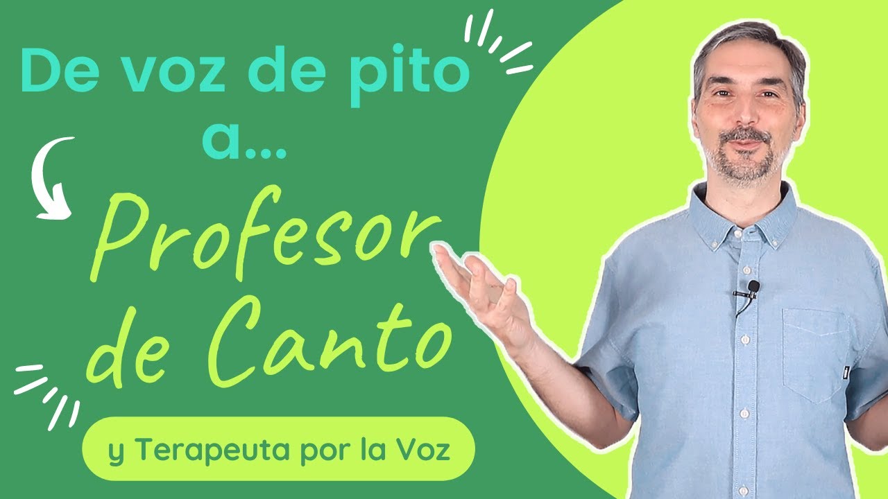 DE VOZ DE PITO, no sirvo para cantar, no tengo buena voz, A PROFESOR DE CANTO y terapeuta por la voz