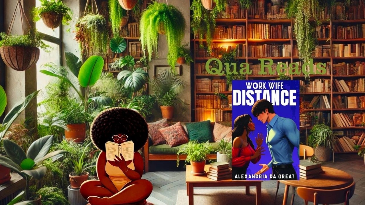 Work Wife: Distance by Alexandria Da Great l Book Review