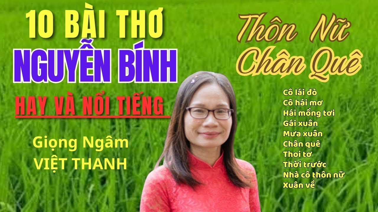 Ngâm Thơ Thôn Nữ Chân Quê - 10 Bài Thơ Hay Nổi Tiếng Của Nguyễn Bính 