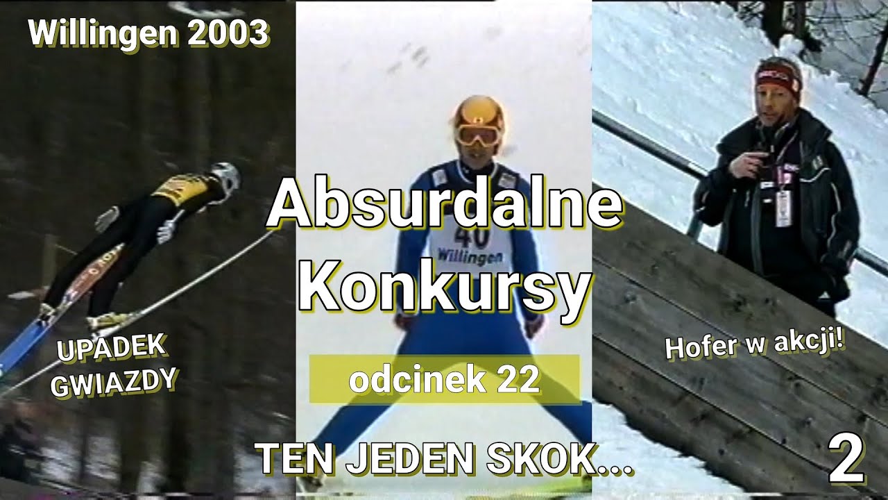 TEN JEDEN SKOK... - Willingen 2003 - Absurdalne Konkursy #22