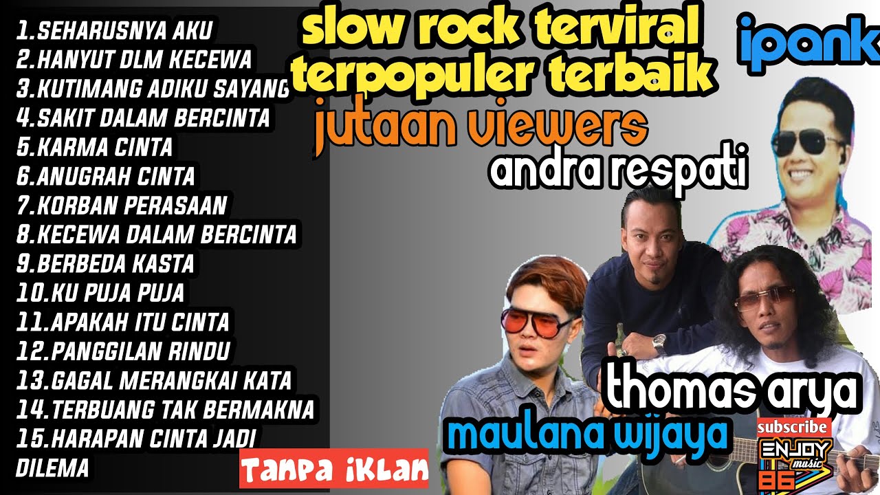 full album terbaru slowrock terpopuler #thomasarya #ipank #cobakauingat #andrarespati