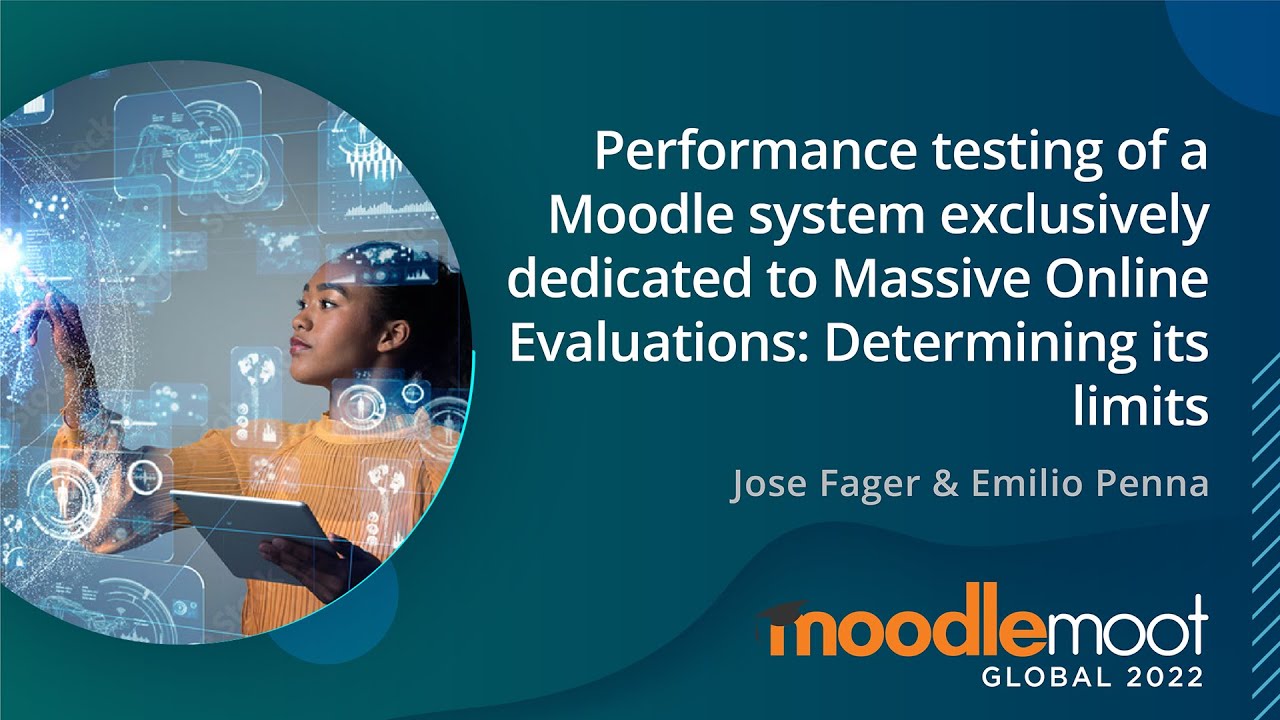 Performance Testing of a Moodle system for Massive Online Evaluations | MoodleMoot Global 2022