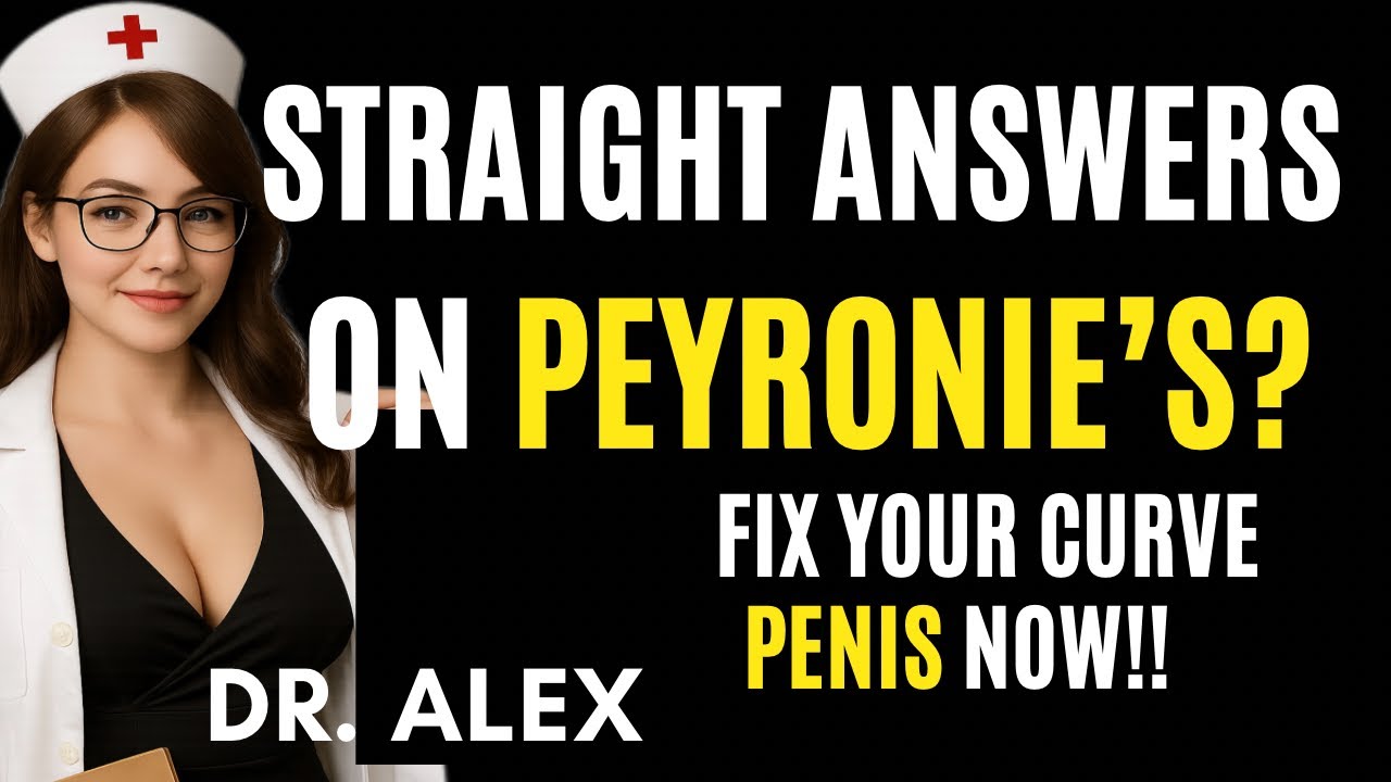 UROLOGIST: Peyronie’s Disease Explained: Causes, Symptoms & Treatments | How To FIX a CURVED PENIS?