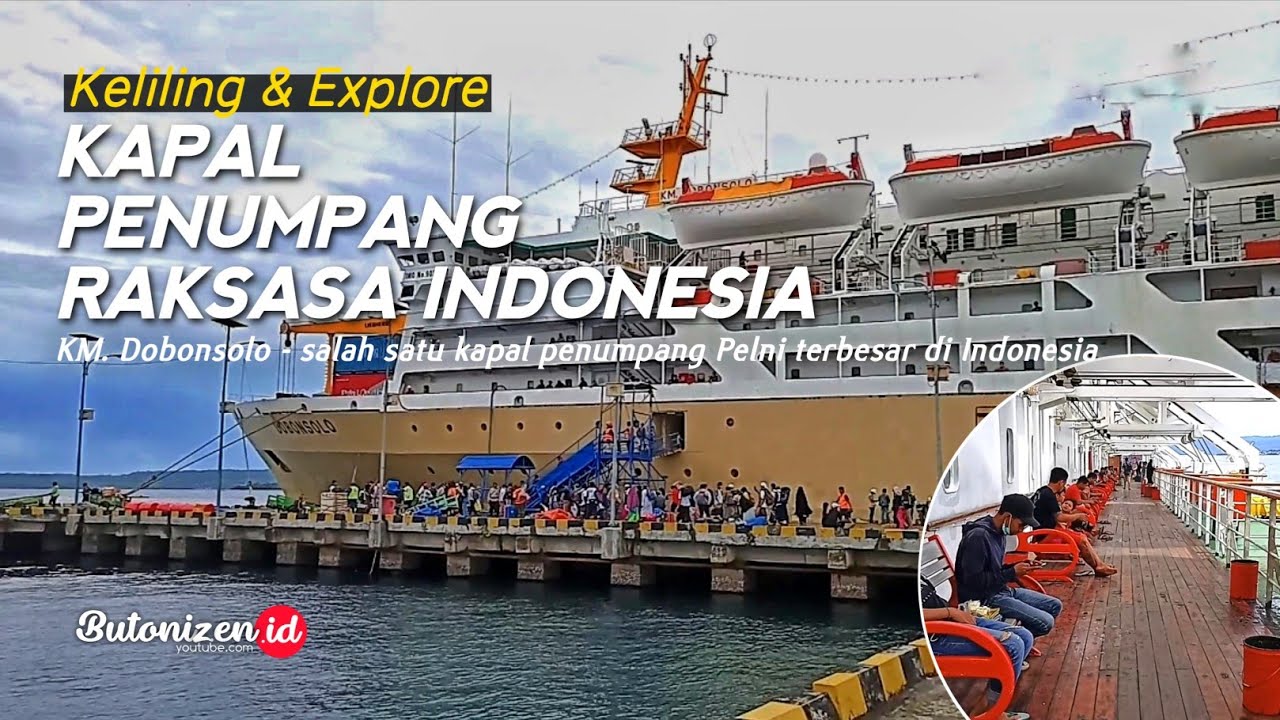 KELILING & EXPLOR SALAH SATU KAPAL PENUMPANG TERBESAR DI INDONESIA @Butonizen ID