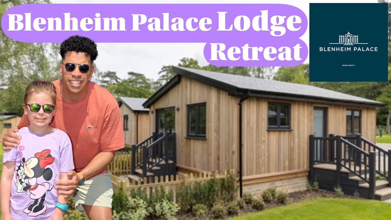 BLENHEIM PALACE LODGE RETREAT - we stay in a 2 BEDROOM LUXURY LODGE - E for EvaTV