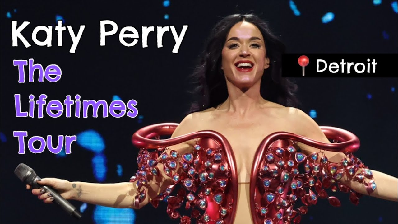Katy Perry - The Lifetimes Tour - LIVE from Detroit, Michigan 