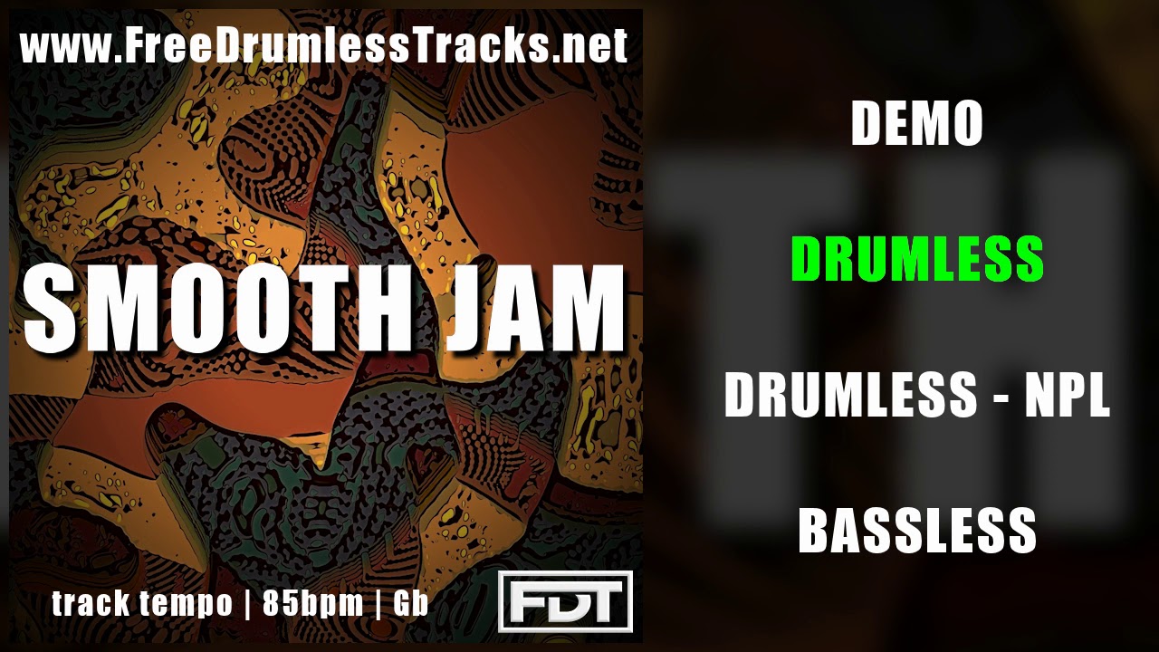Smooth Jam | DEMO | DRUMLESS | BASSLESS | www.FreeDrumlessTracks.net