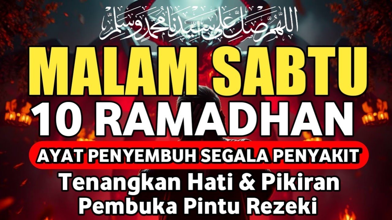 MALAM JUMAT 9 RAMADHAN DOA PENYEMBUH SEGALA PENYAKIT,INSYAALLAH SAKIT DITUBUHMU SEMBUH,By Alaa Aqel