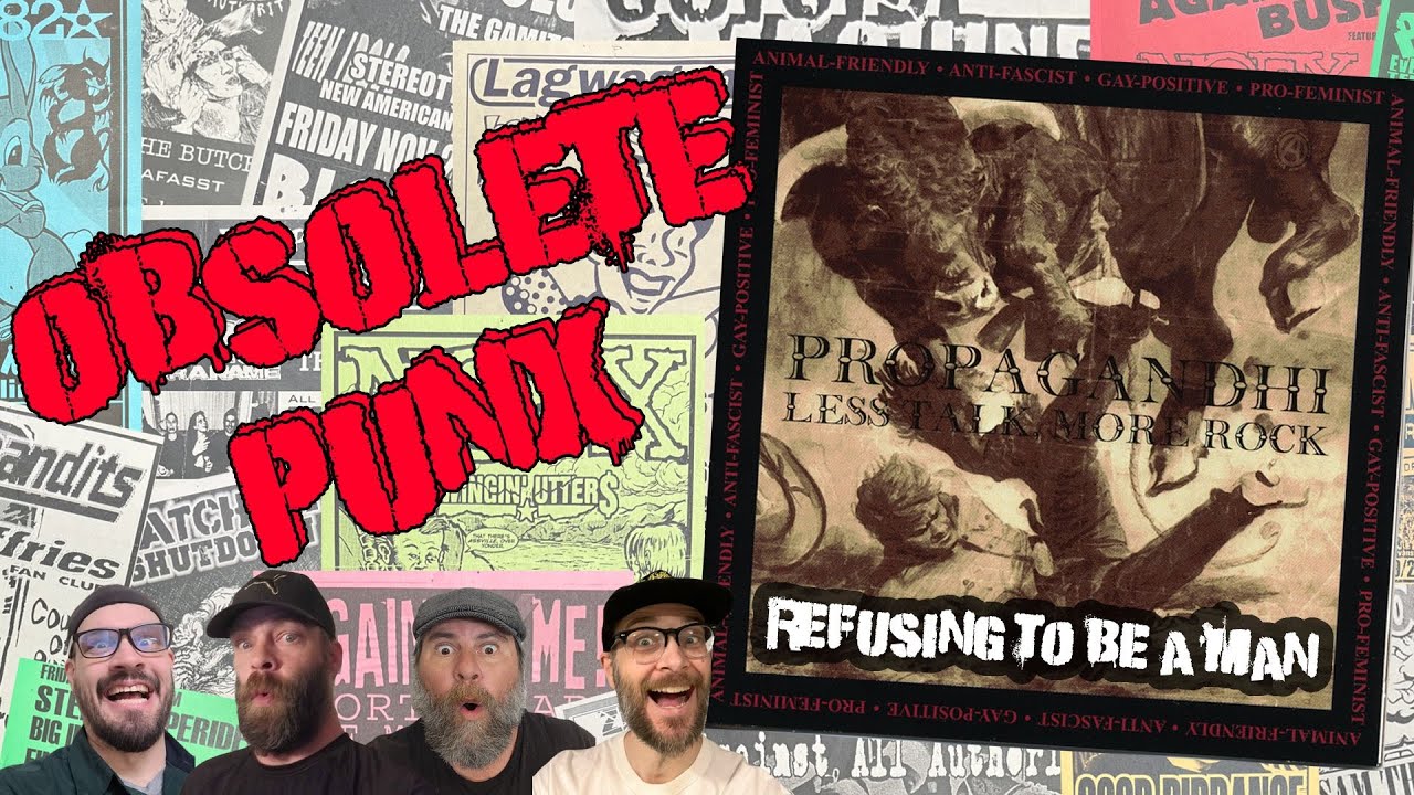 Propagandhi - Refusing To Be A Man - An Obsolete Punx Reaction & Review