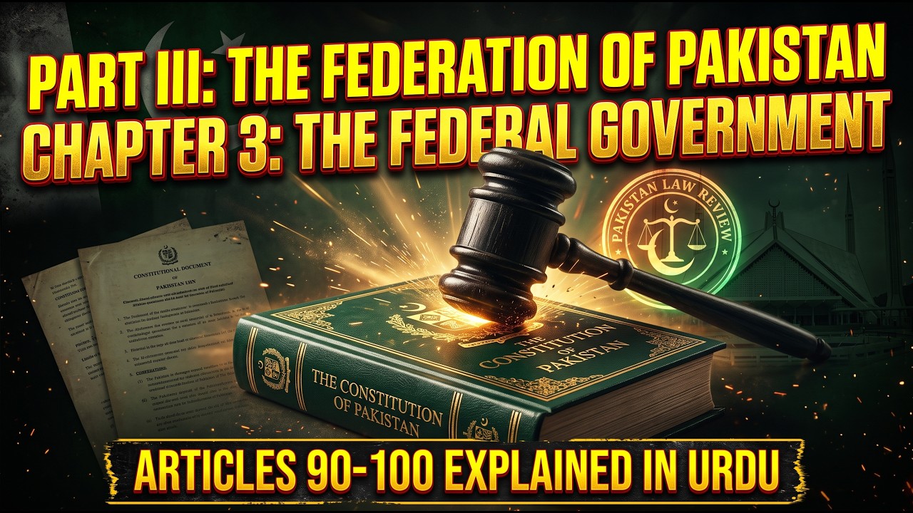 How Pakistans Federal Government Actually Works Articles 90 to 100 Pakistan Law Review