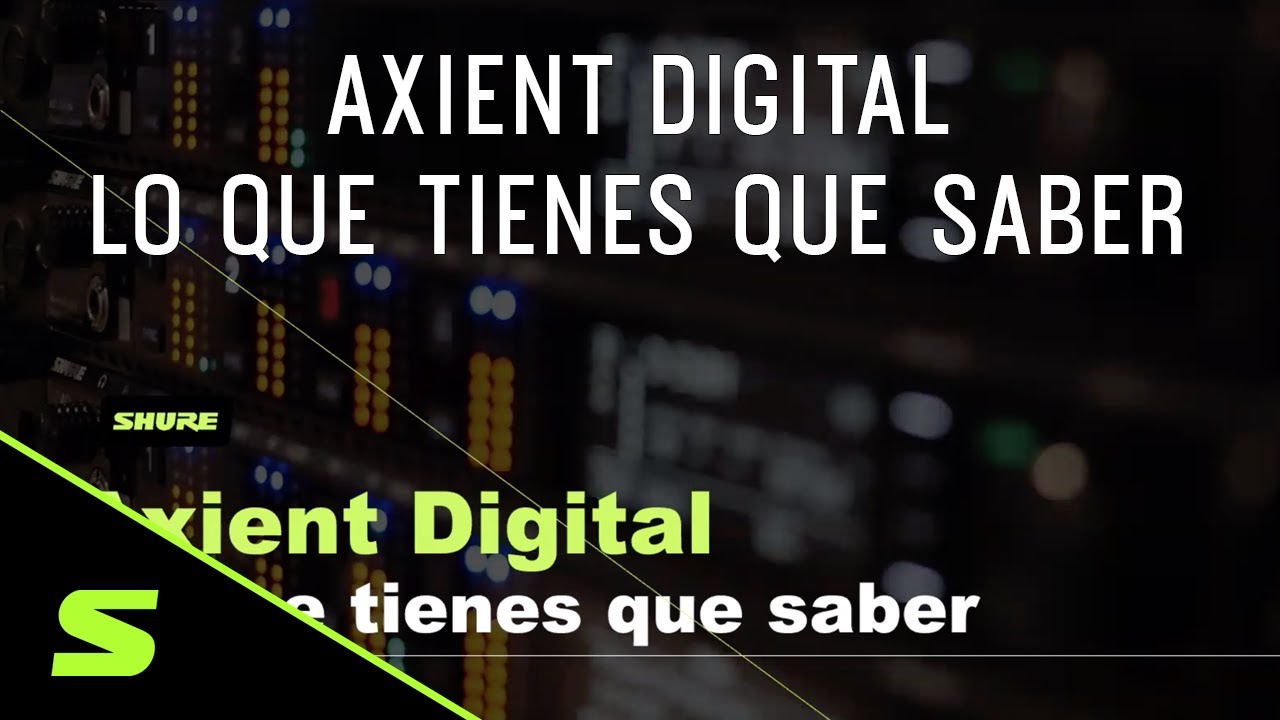 Axient Digital | Todo lo que tienes que saber