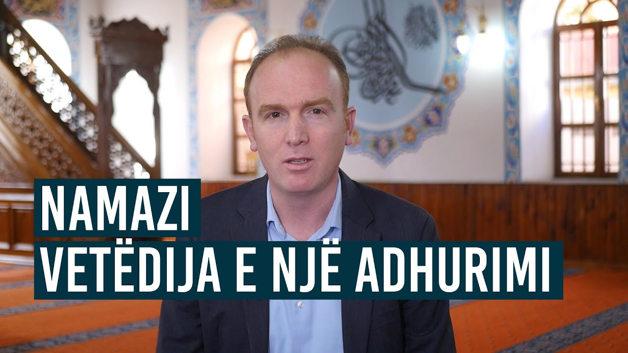 Namazi, vetëdija e një adhurimi - ALI ZAIMI