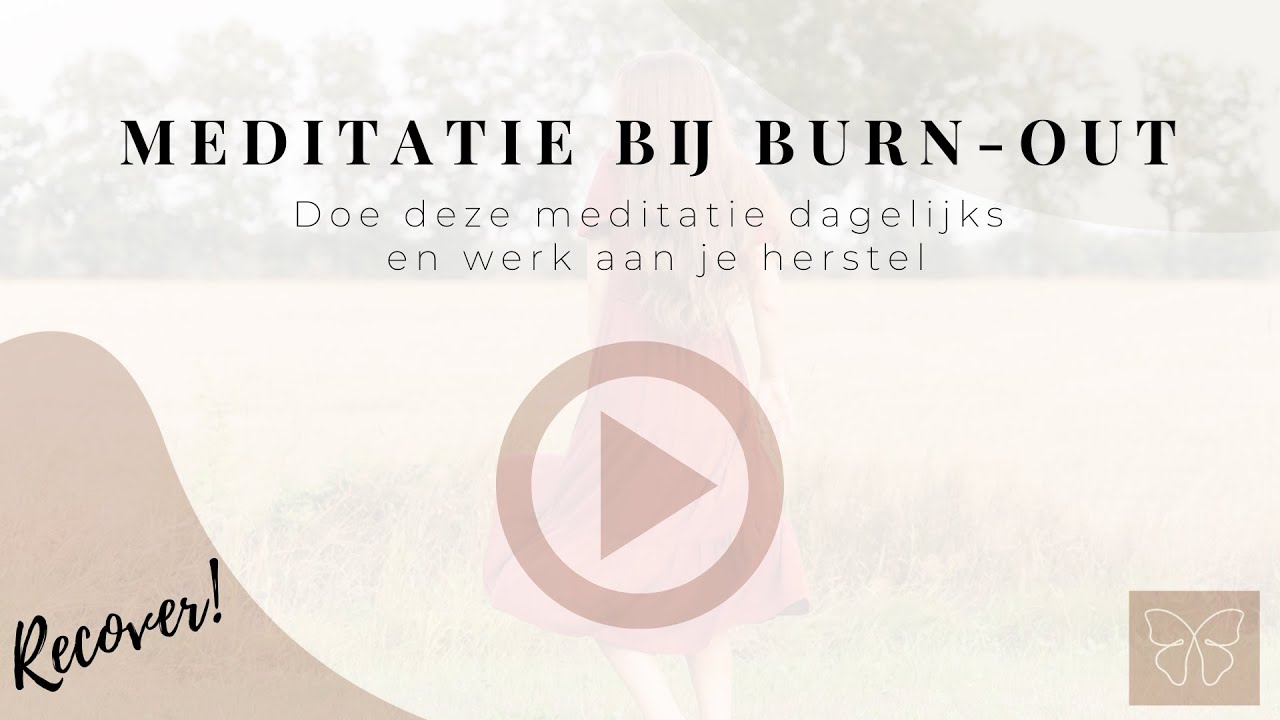 Meditatie tijdens Burn-Out| Elke dag de batterij verder opladen