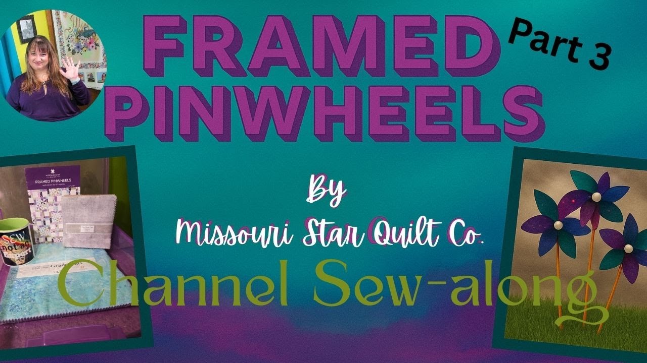 Live Stream | Sew-Along - Framed Pinwheels | Part 3