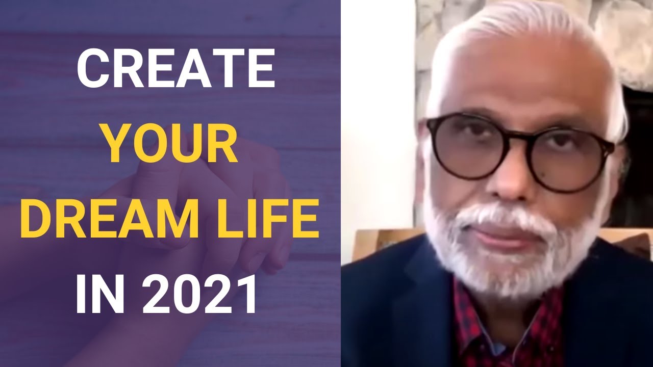 How To Create Your Dream Life In 2021