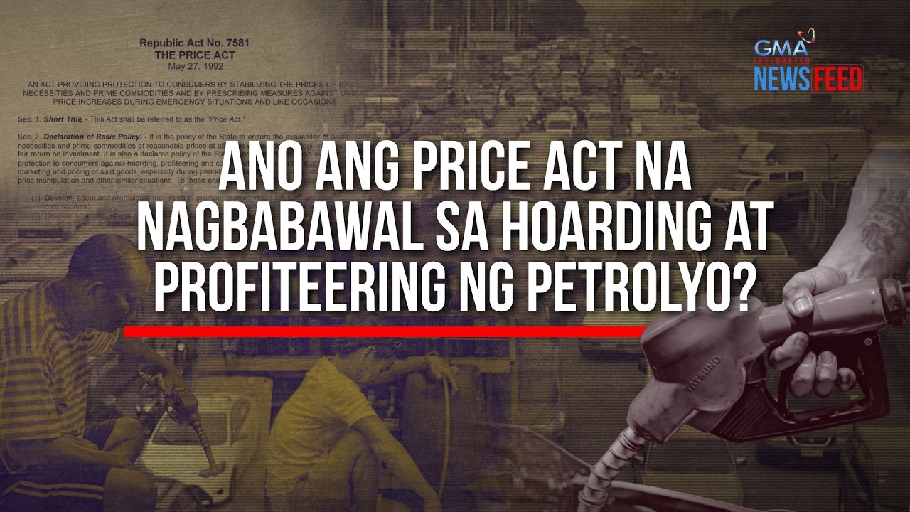 Ano ang Price Act na nagbabawal sa hoarding at profiteering ng petrolyo? | GMA Integrated Newsfeed