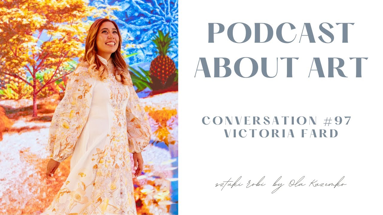 ARCHITECTURE MEETS DIGITAL ART. Victoria Fard sztuki robi rozmowa #97 | podcast about art