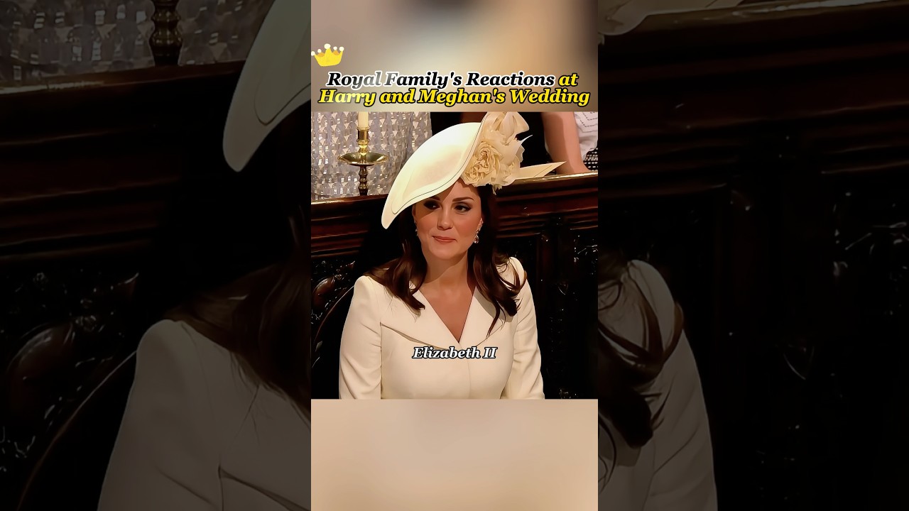 Royal Family's Reactions at Harry and Meghan's Wedding