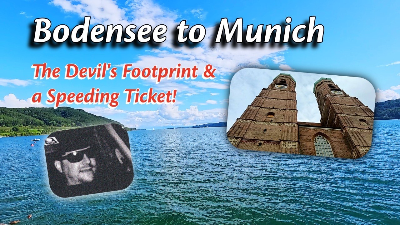 A Black Forest Speeding Ticket & Munich's Devil’s Footstep ! 👣🚔