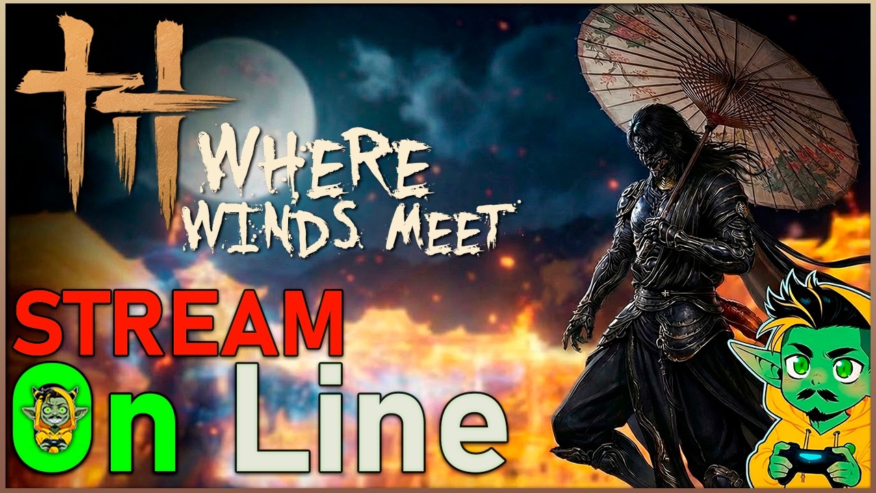🔴 Where Winds Meet - Хэсы проходим задание, собираем диковинки | Билд | Гайд |