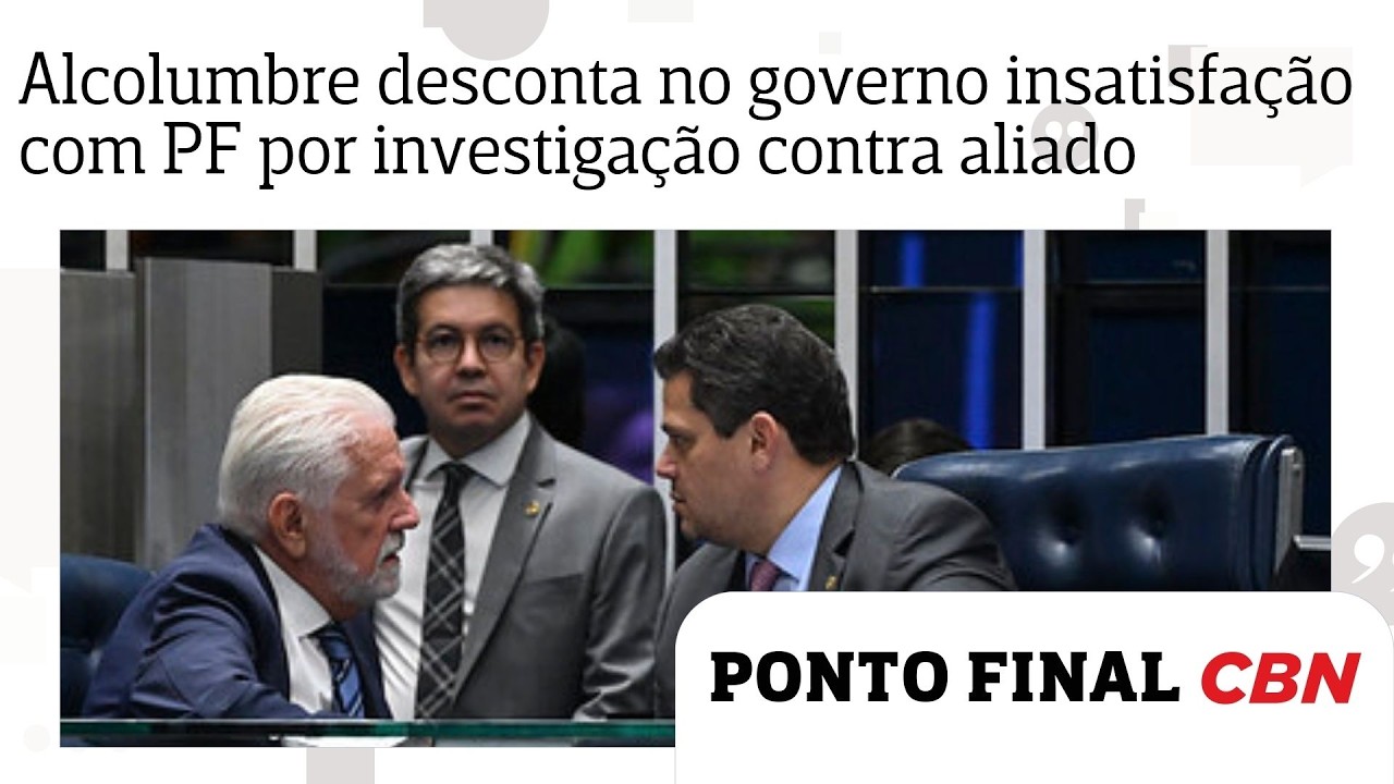 Alcolumbre desconta no governo insatisfação com PF por investigação contra aliado no caso Master