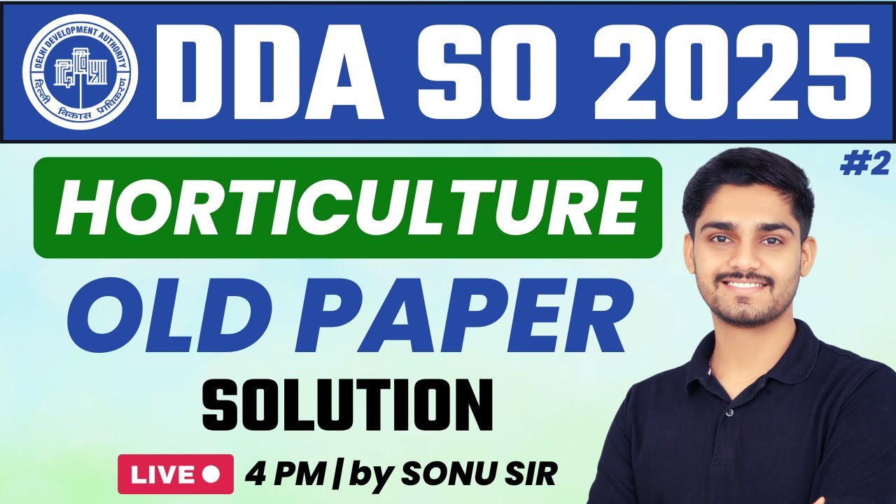 DDA SO Horticulture Vacancy 2025 | DDA SO Horticulture Previous Year Question Paper