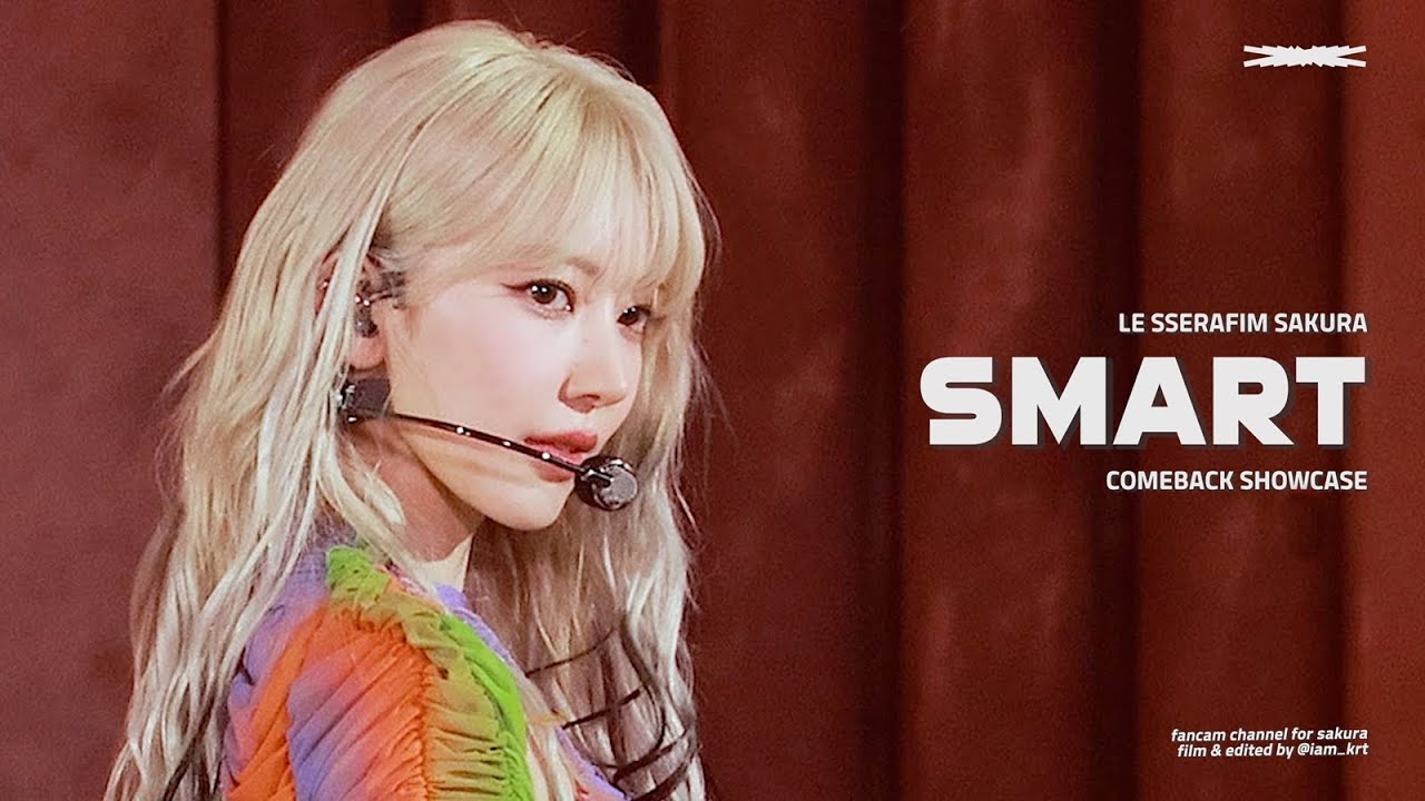 240219 르세라핌 사쿠라 'SMART' 직캠 LE SSERAFIM Sakura 4k Fancam @COMEBACK SHOWCASE