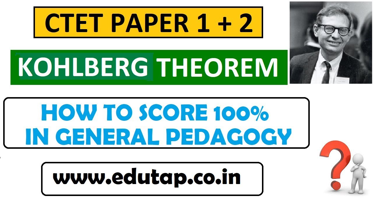 How to score 100% in General Pedagogy - Kohlberg Theorem | CTET 2018 | UPTET | KVS | DSSB | PSTET|