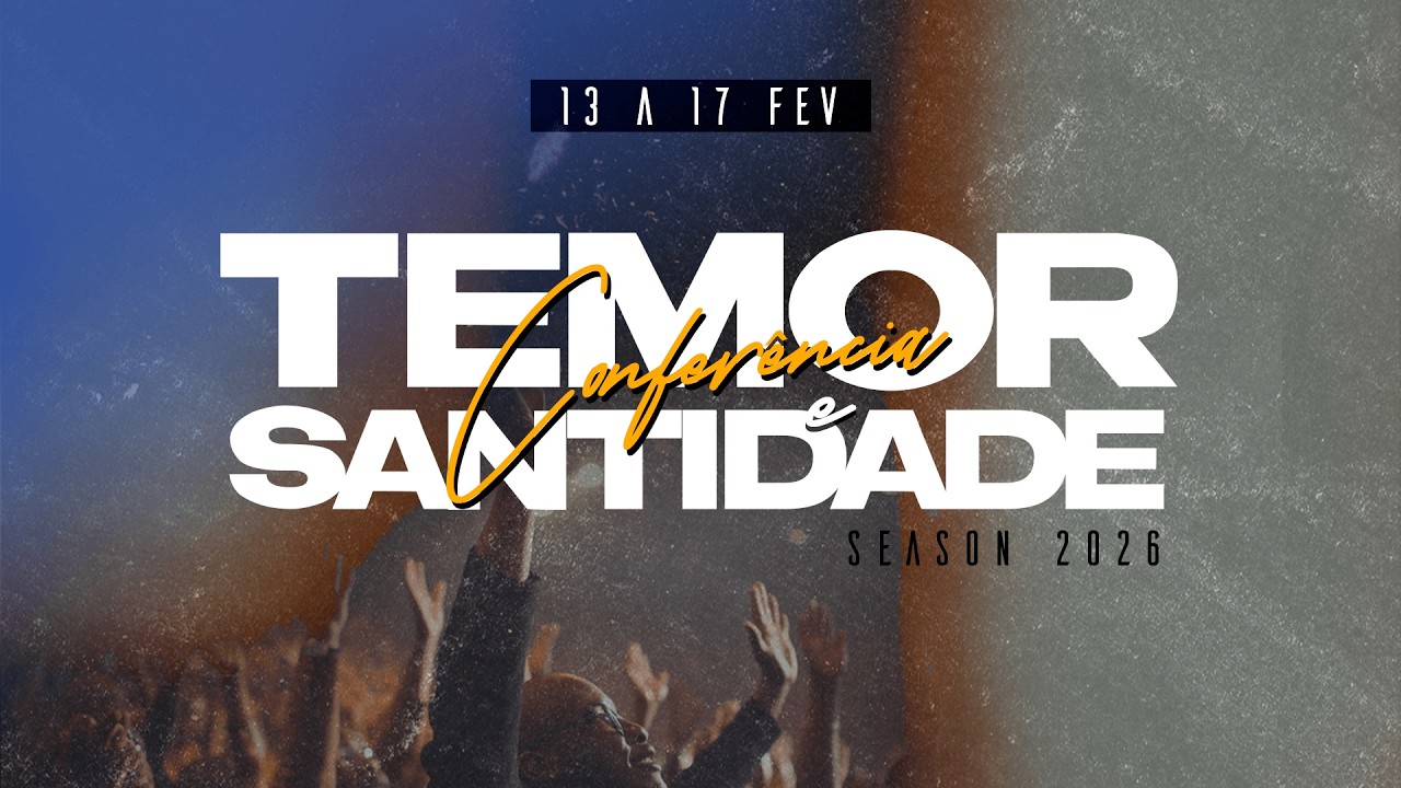 TEMOR E SANTIDADE 2026 | Encerramento - Terça | 19H30 | (17.02.2026)