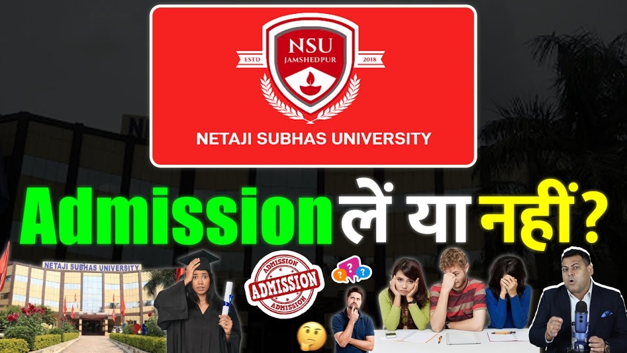 Netaji Subhash University Should you take admission here?