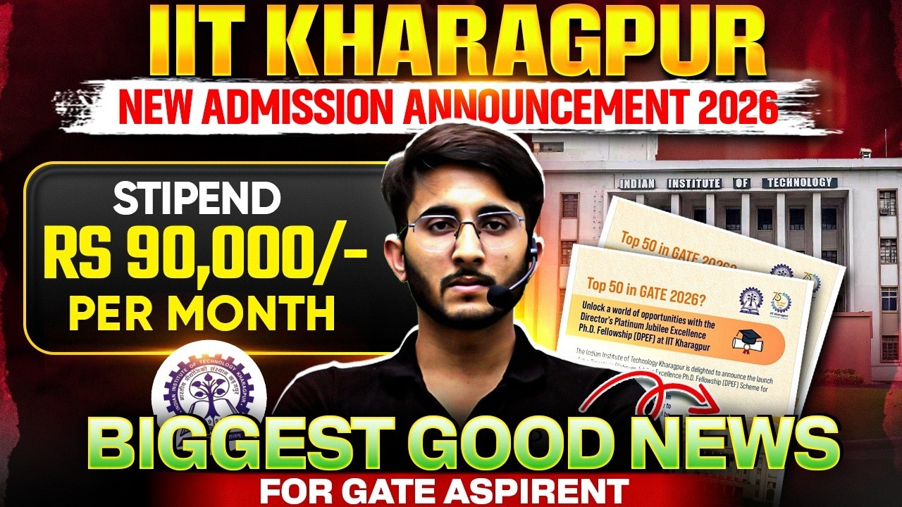 IIT Kharagpur New Admission Announcement 2026 | Stipend Per Month | Good News For GATE Aspirants