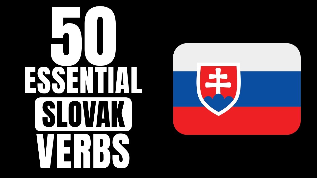 50 Essential Slovak verbs for beginners | Learn Slovak vocabulary