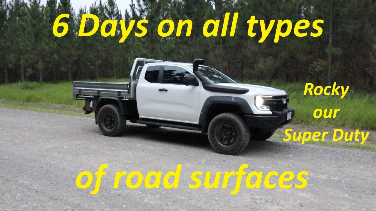 Six days driving our new Ford Ranger Super Duty