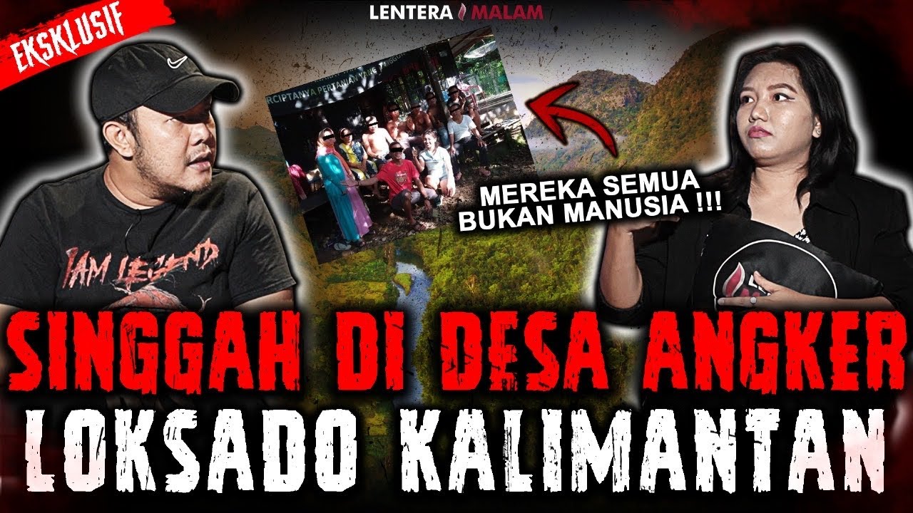 PEREMPUAN INI MASUK KE DESA MISTIS YANG ADA DI LOKSADO KALIMANTAN