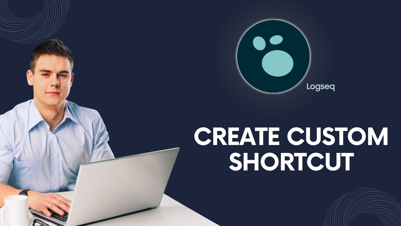 How to Create Custom Shortcut in Logseq | Easy Guide 2026