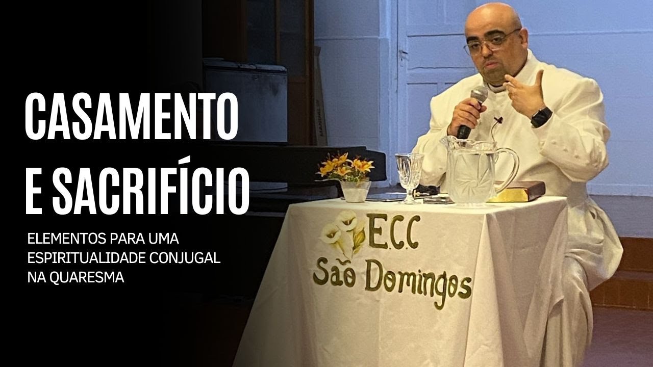Casamento e sacrifício: elementos para uma espiritualidade conjugal na quaresma.