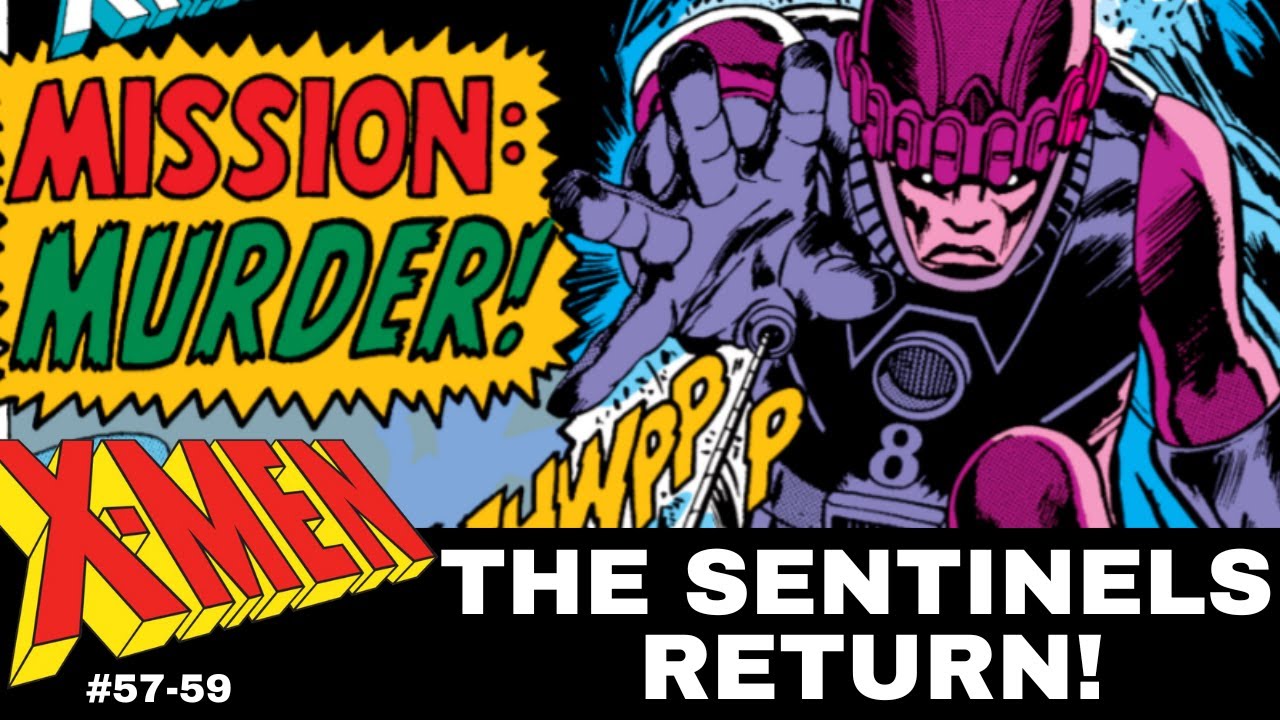 The Sentinels Return! -  X-Men Lore & History - 